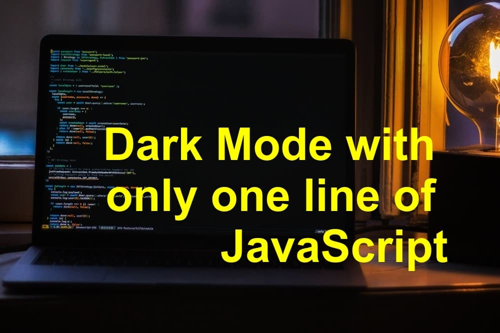 Dark Mode with only one line of JavaScript 😎